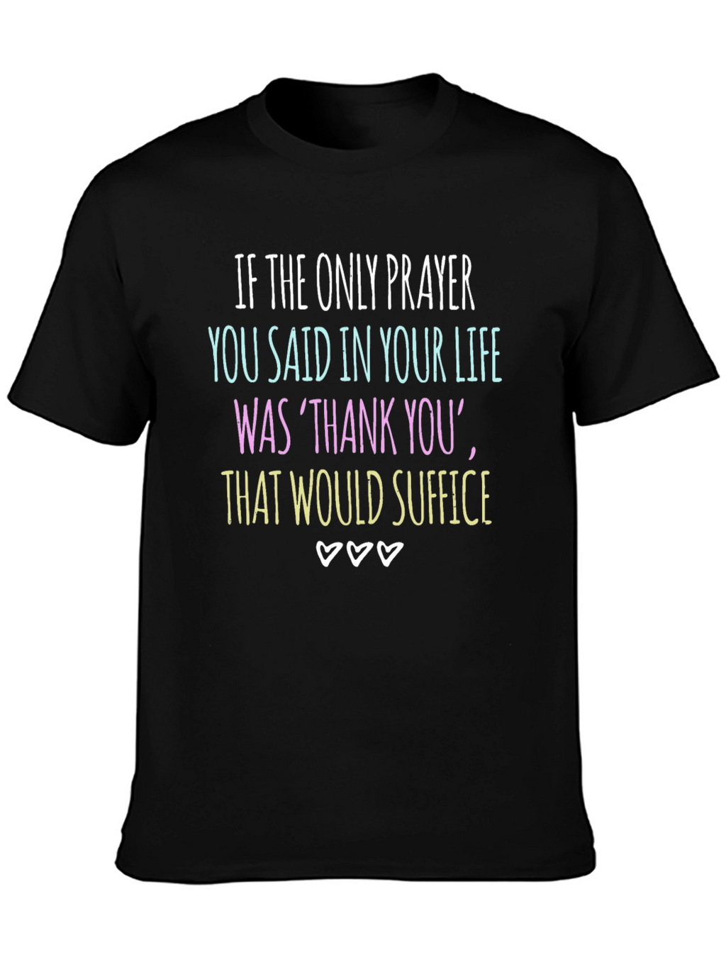 Gratitude Graphic Tee - Thank You Suffice