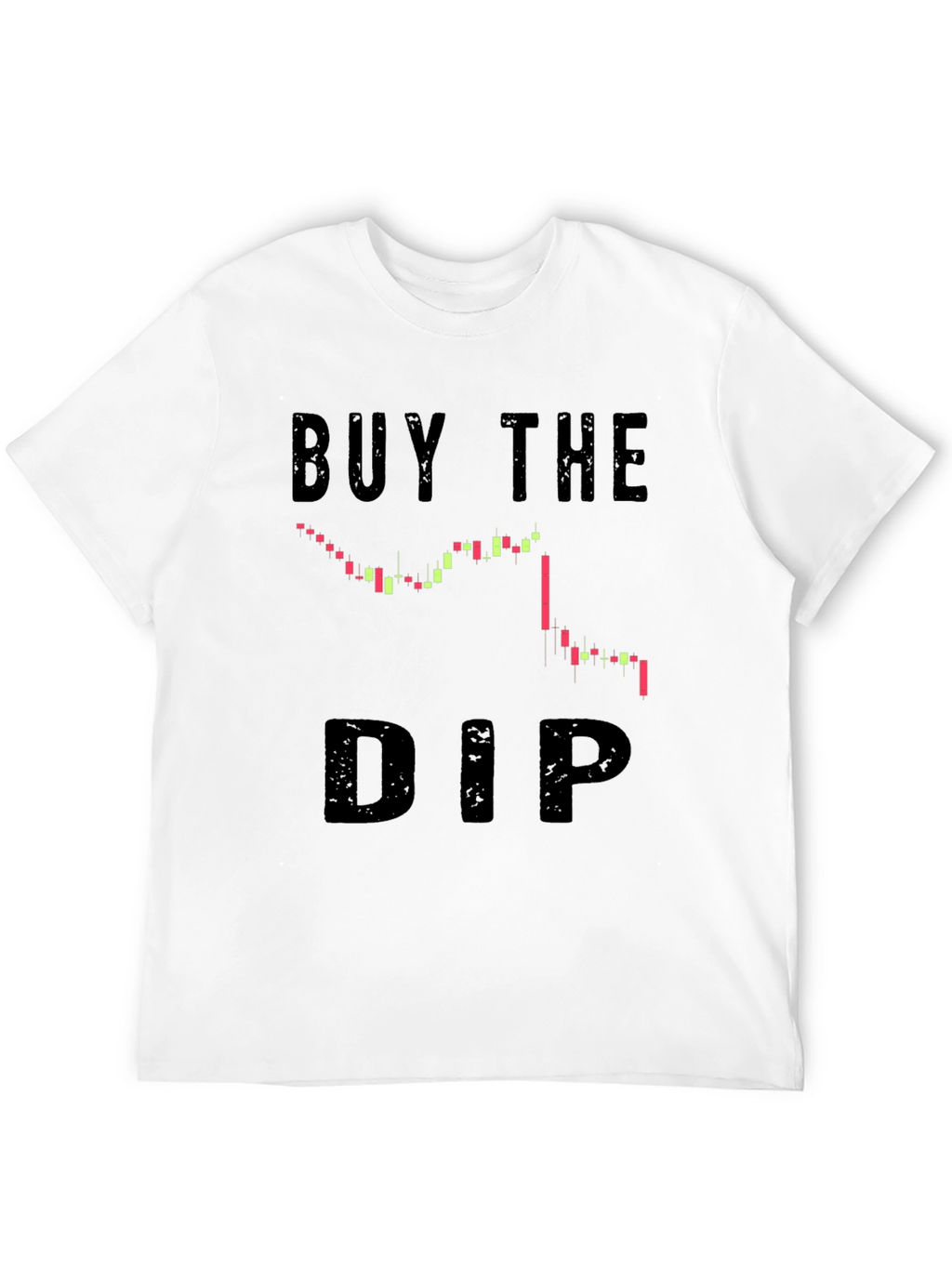 Buy The Dip T-Shirt - Crypto Trading
