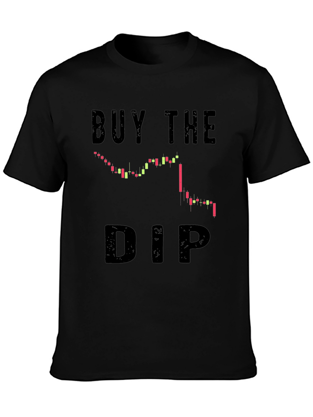 Buy The Dip T-Shirt - Crypto Trading