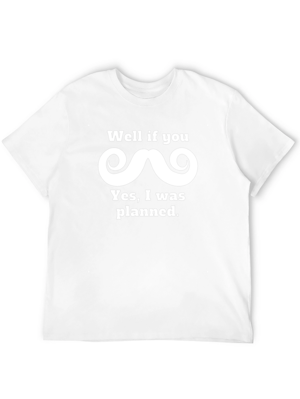 Funny Planned Mustache Graphic Tee