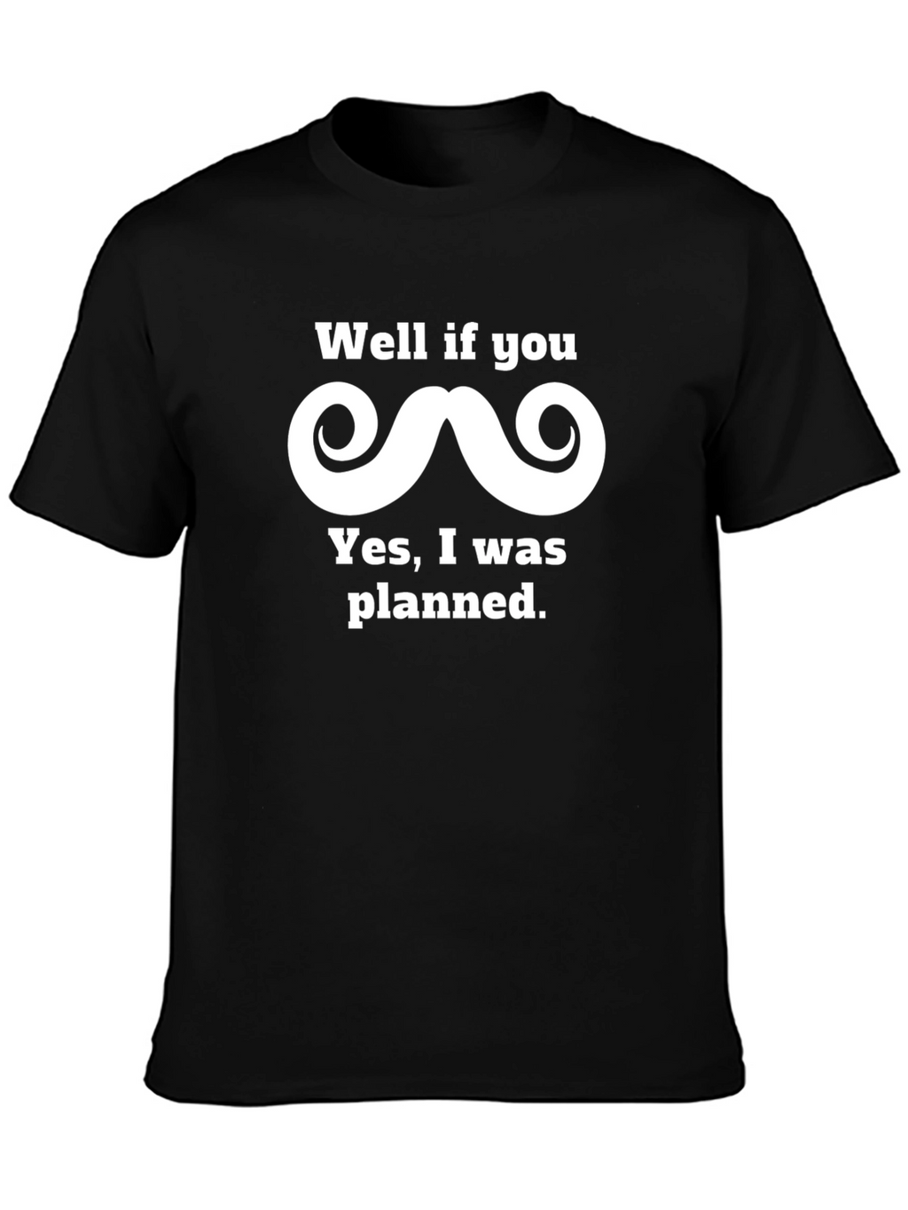 Funny Planned Mustache Graphic Tee