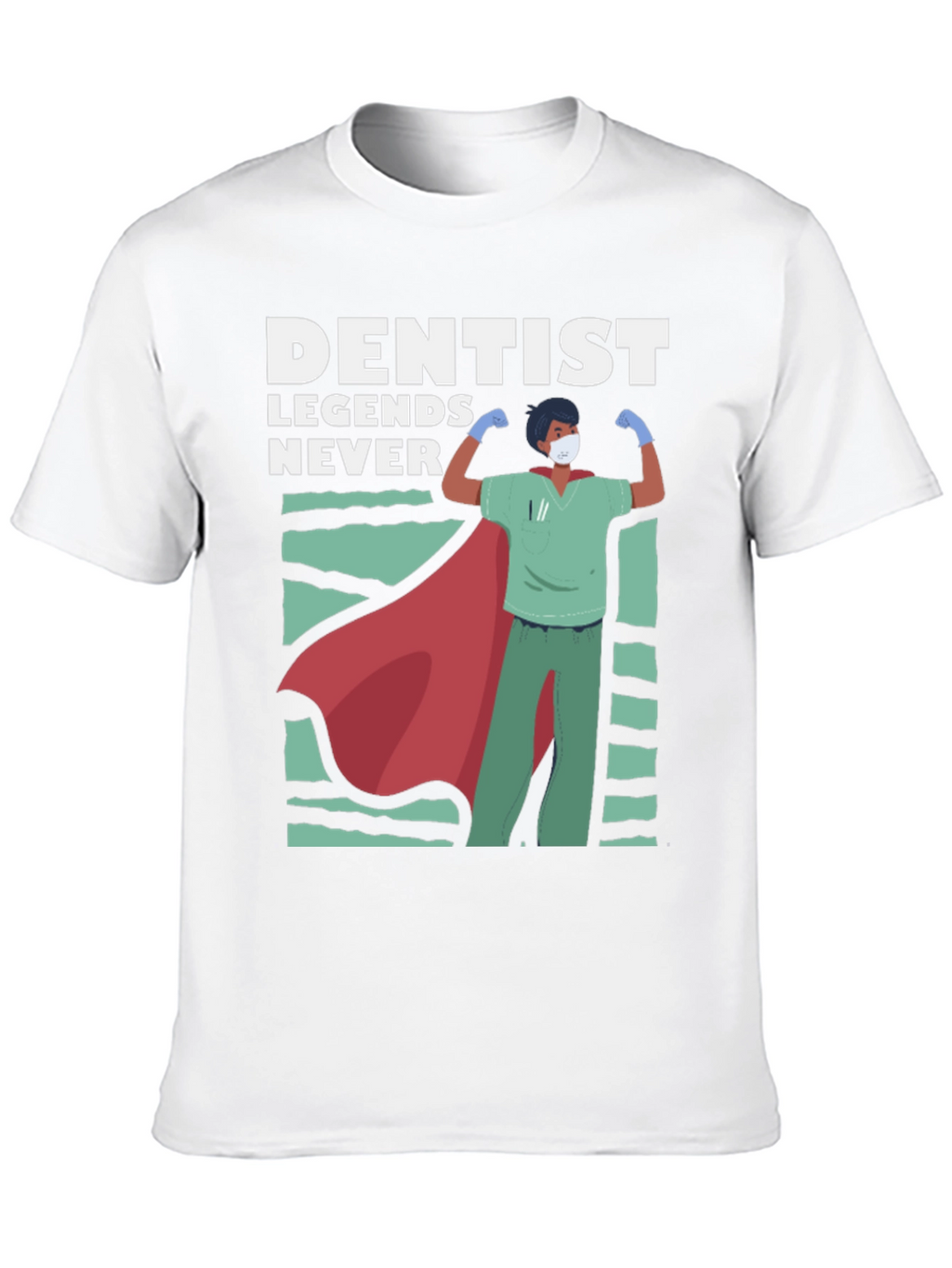 Dentist Legend T-Shirt Hero Dentist Tee