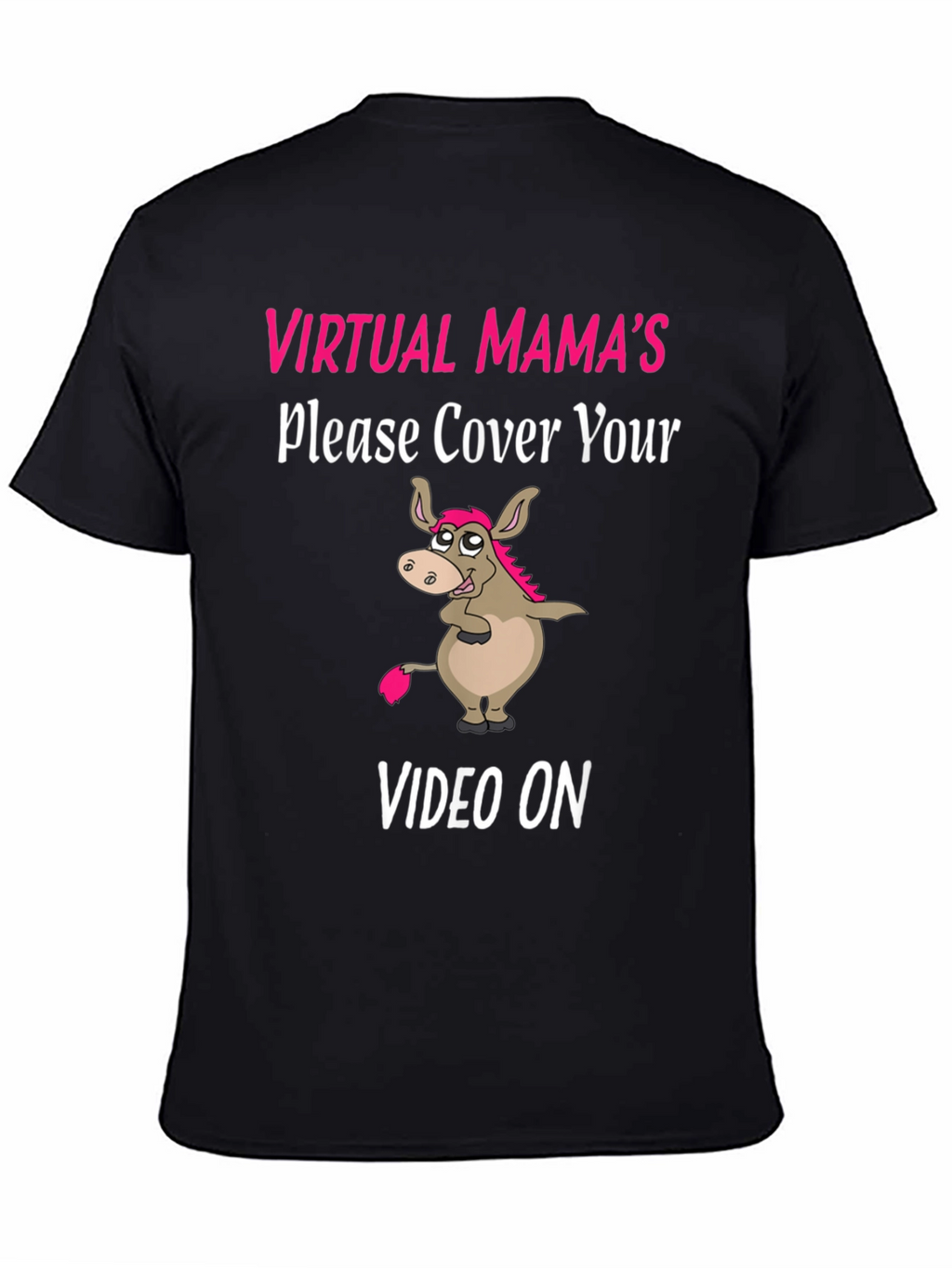 Virtual Mamas Donkey Humor T-Shirt
