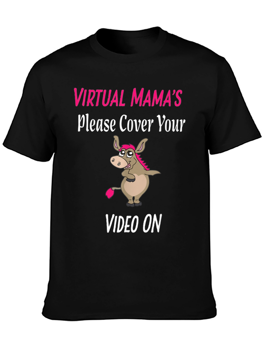 Virtual Mamas Donkey Humor T-Shirt