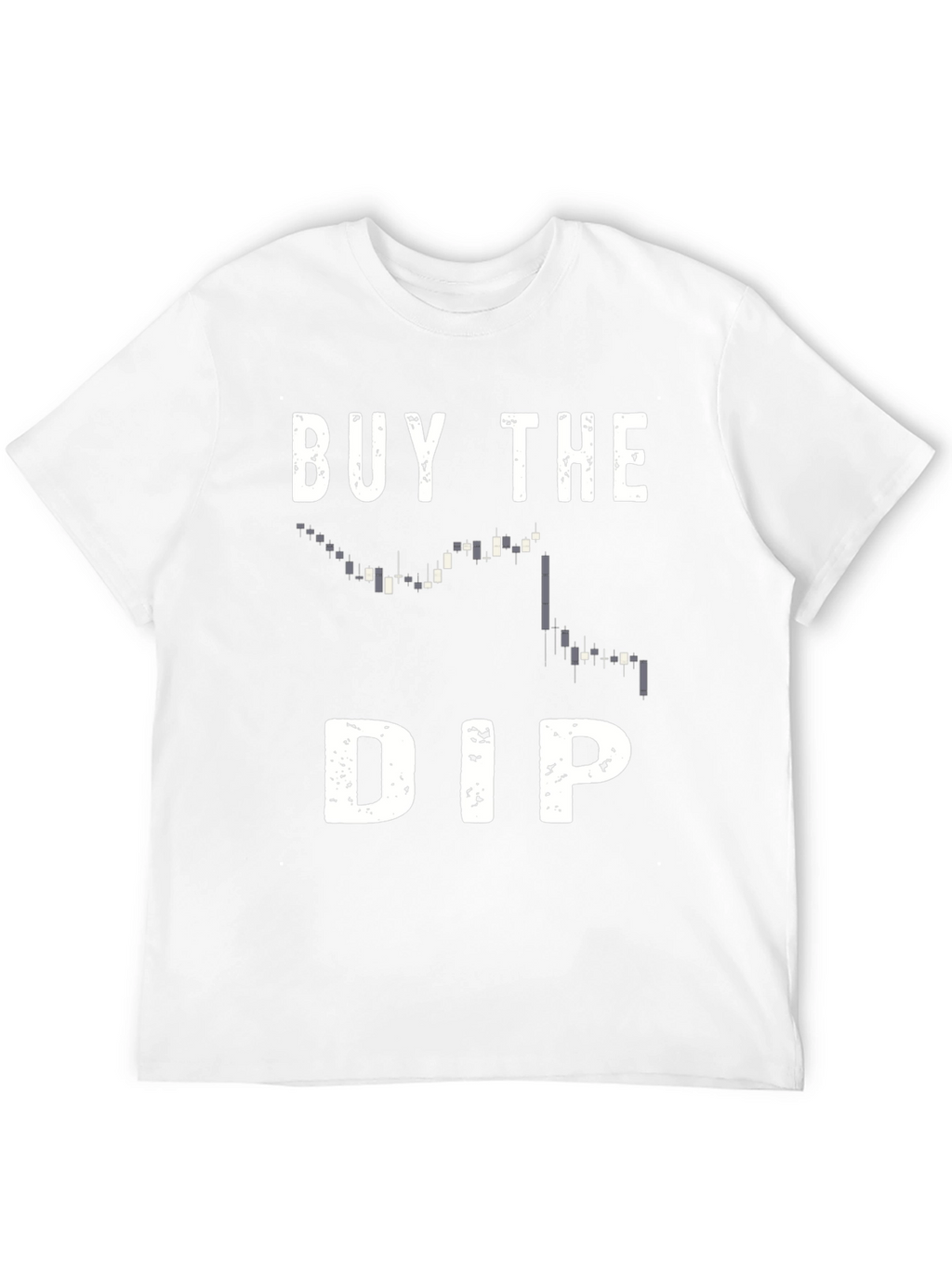 Buy the Dip T-Shirt - Trader Crypto Gift