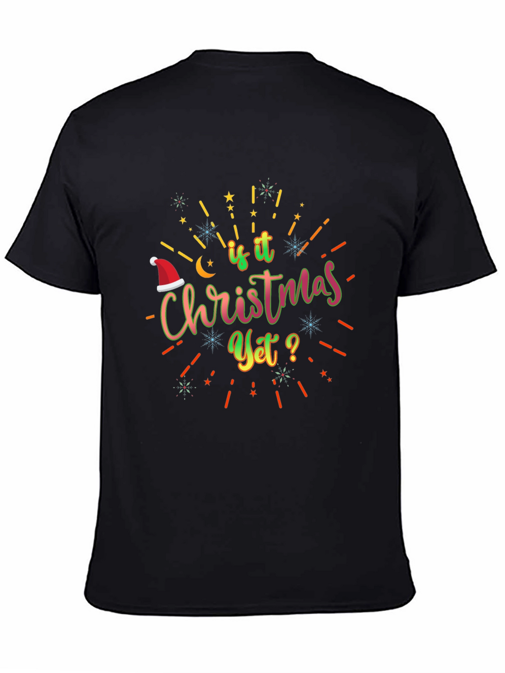 Is it Christmas Yet? Graphic Tee