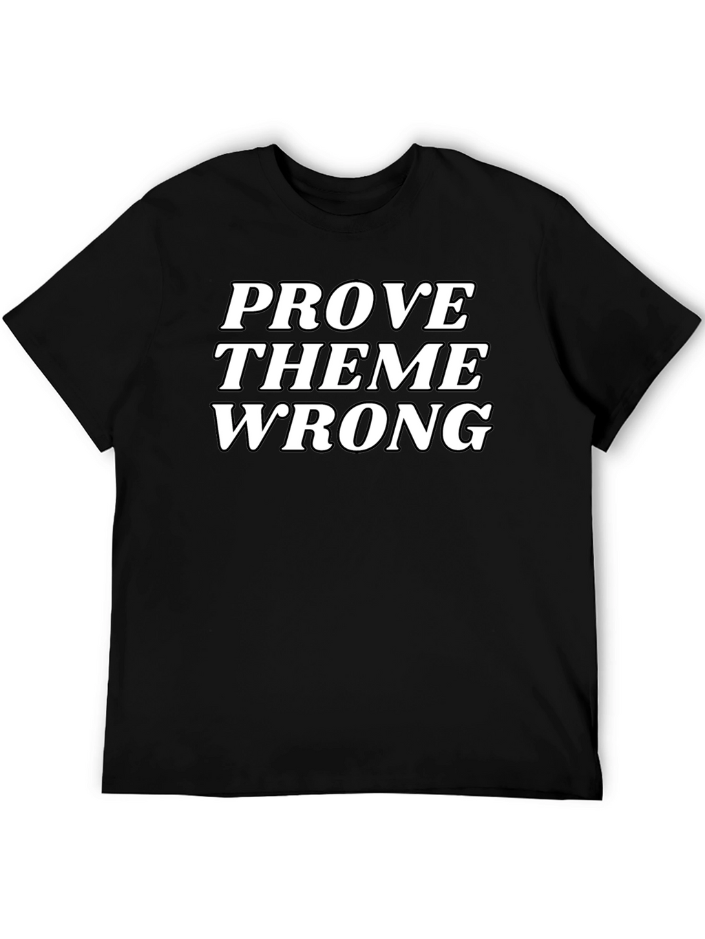 Prove Them Wrong Graphic Tee - Black