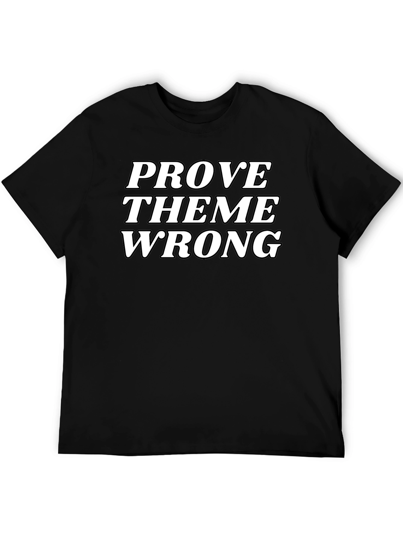 Prove Them Wrong Graphic Tee - Black