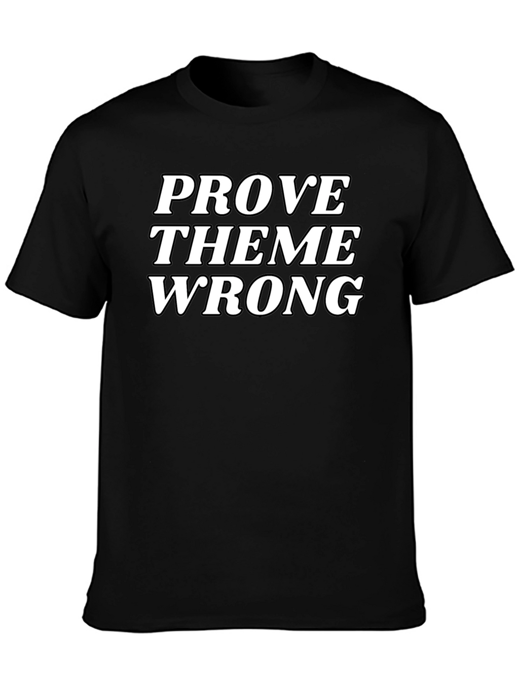 Prove Them Wrong Graphic Tee - Black