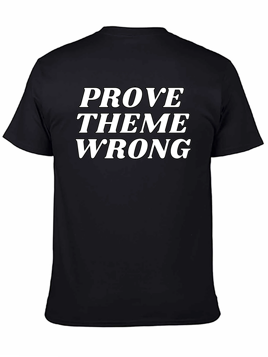Prove Them Wrong Graphic Tee - Black