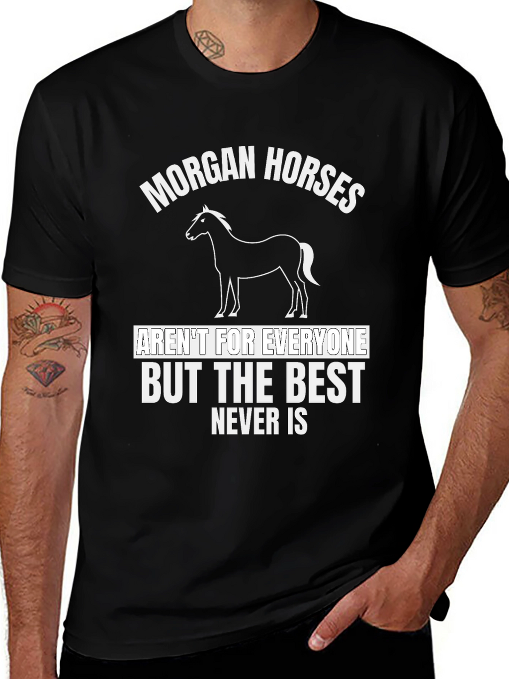 Morgan Horses T-Shirt - Best Never Is